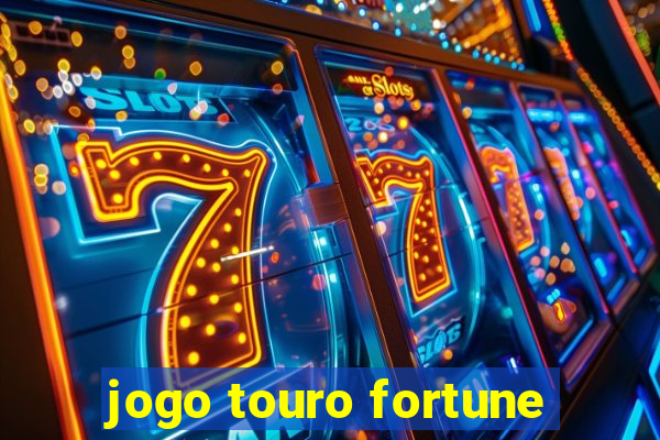 jogo touro fortune